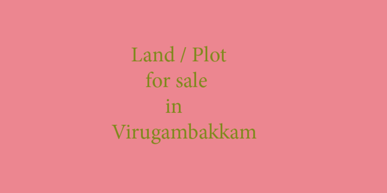 land for sale in virugambakkam chennai