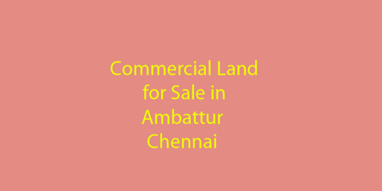 commercial land sale ambattur chennai